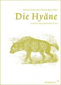 Die Hyäne. Lesarten eines politischen Tiers.