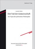 Der Tod der Gemeinschaft. Ein Topos der politischen Philosophie.