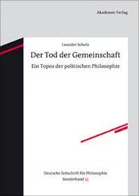 Der Tod der Gemeinschaft. Ein Topos der politischen Philosophie.