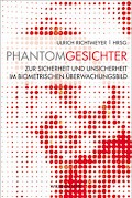 PhantomGesichter. Zur Sicherheit und Unsicherheit im biometrischen Überwachungsbild.