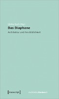 Das Diaphane. Architektur und Bildlichkeit